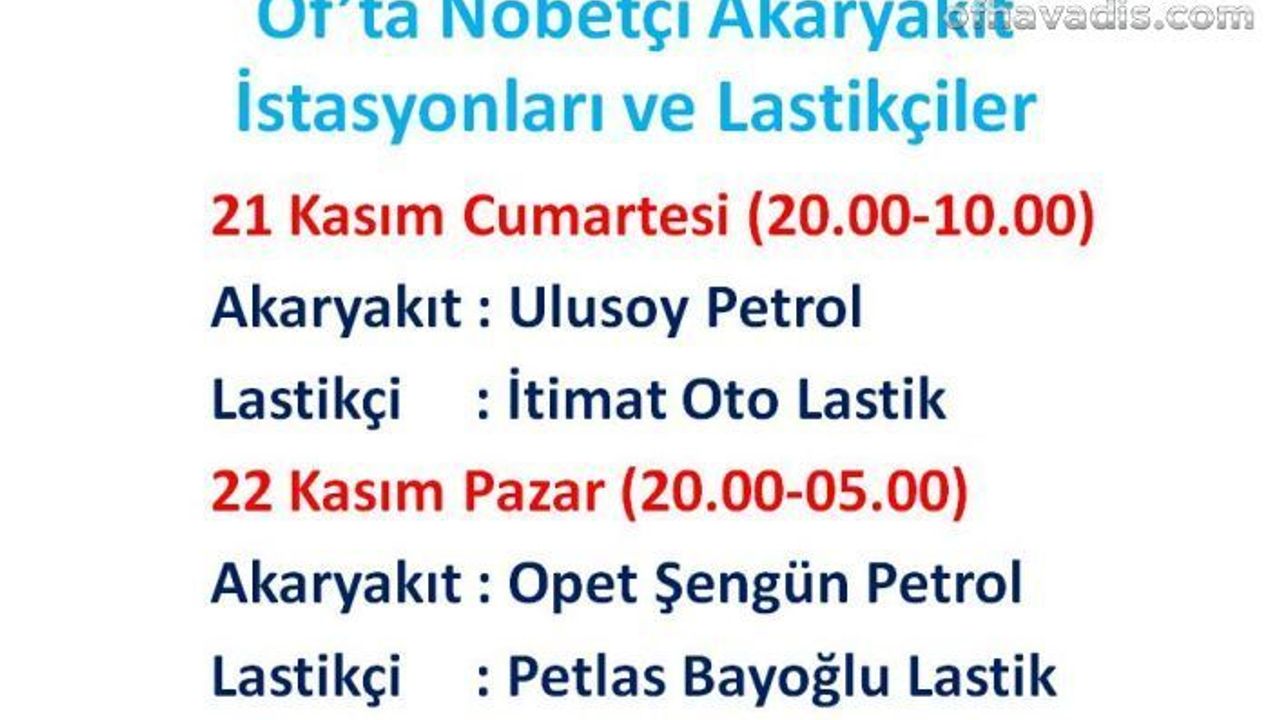 Of’ta nöbetçi petrol ve lastikçiler belirlendi