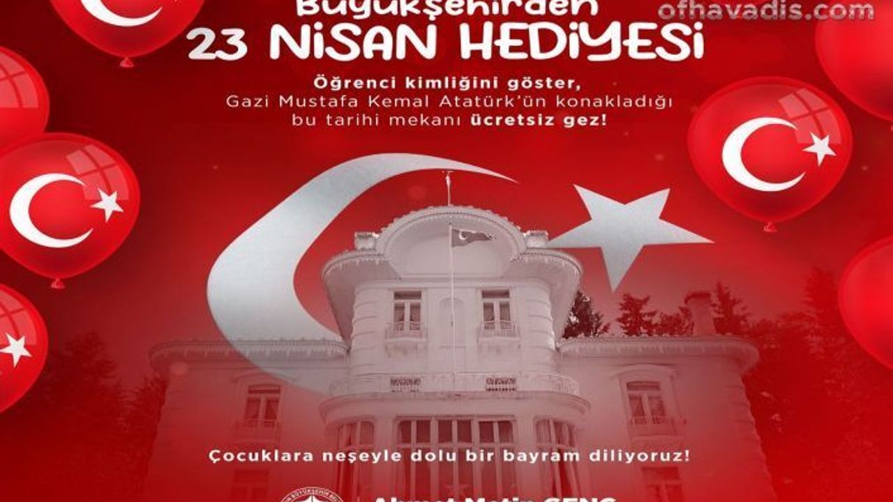 23 Nisan'da Atatürk Köşkü çocuklara ücretsiz olacak