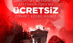 Cumhuriyet Bayramı’nda Atatürk Köşkü’nün kapıları ücretsiz açılıyor